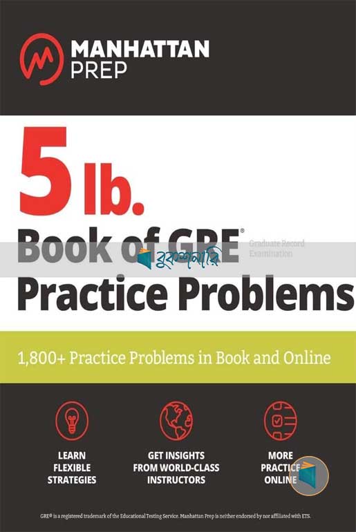 Manhattan Prep GRE 5lb. Book of GRE Practice Problems