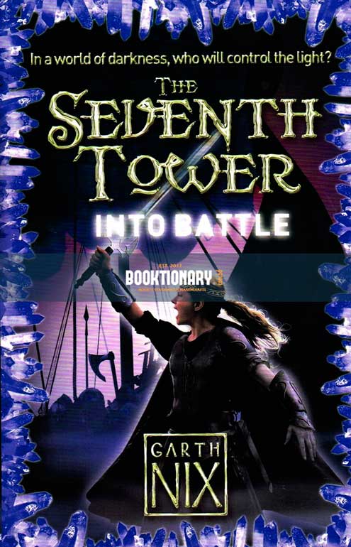 Into Battle  ( The Seventh Tower series, book 5 ) ( High Quality )