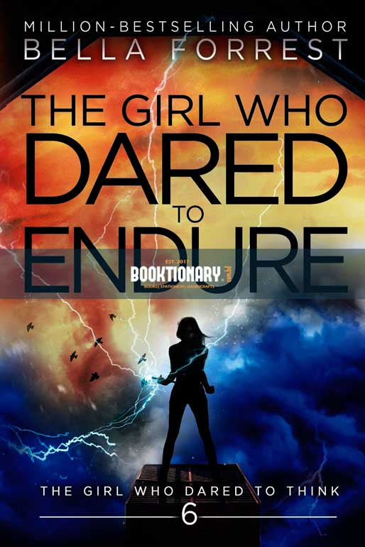 The Girl Who Dared to Endure  ( The Girl Who Dared series, book 6 ) ( High Quality )