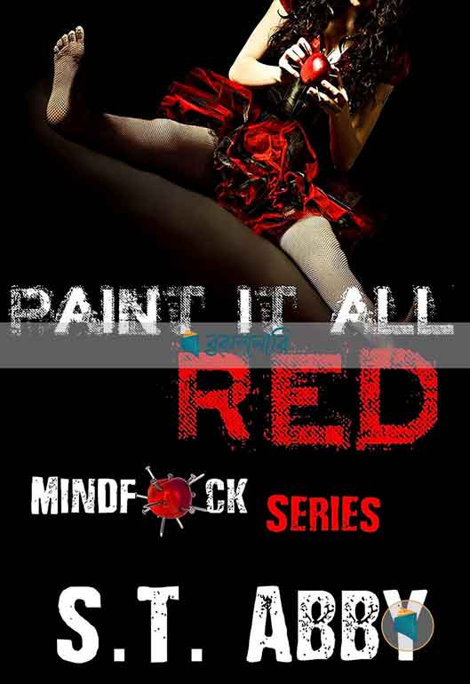Paint It All Red (Mindfck Series Book 5) (S.T. Abby)