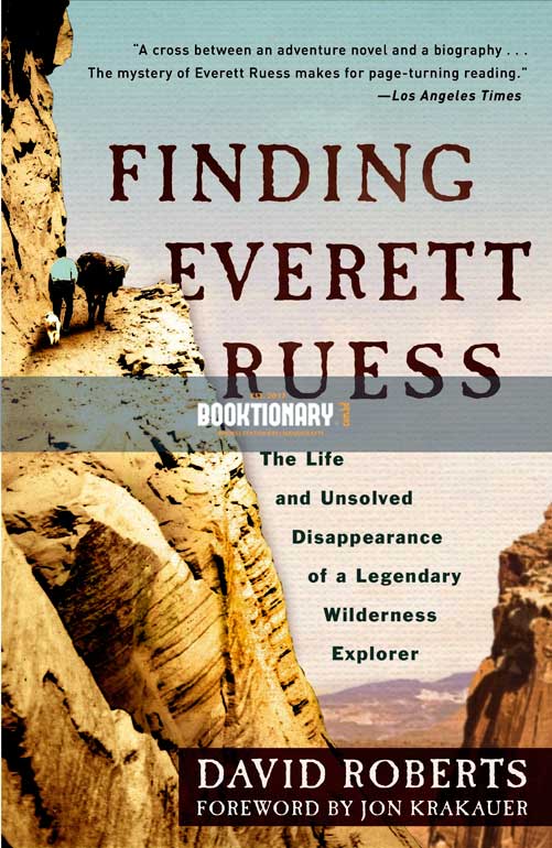 Finding Everett Ruess: The Life and Unsolved Disappearance of a  Legendary Wilderness Explorer ( High Quality )