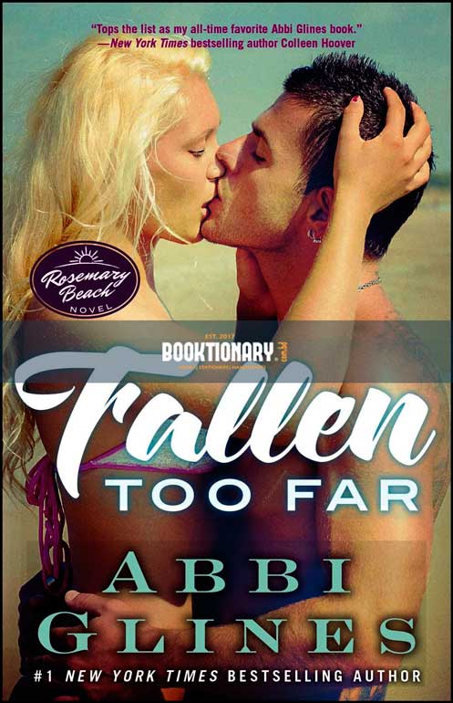 Fallen Too Far  ( Rosemary Beach series, book 1 ) ( High Quality )