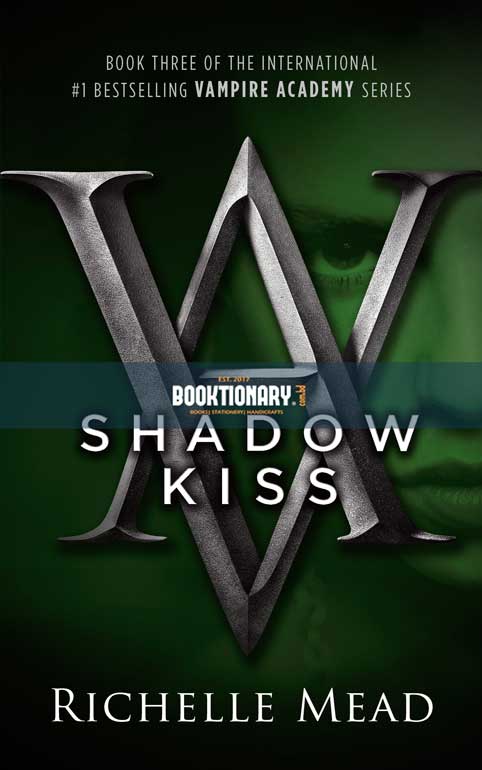 Shadow Kiss  ( Vampire Academy series, book 3 ) ( High Quality )
