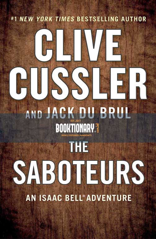 The Saboteurs ( Isaac Bell Series, Book 12 ) ( high Quality )