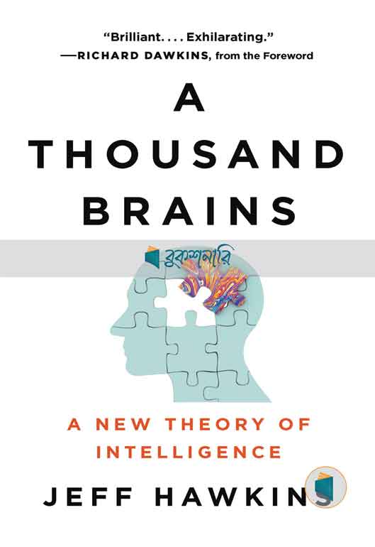 A Thousand Brains: A New Theory of Intelligence