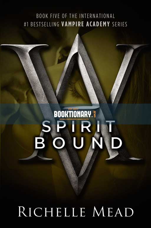 Spirit Bound  ( Vampire Academy series, book  5 ) ( High Quality )