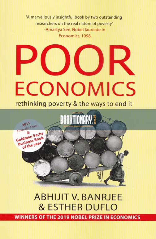 Poor Economics rethink poverty & the ways to end it
