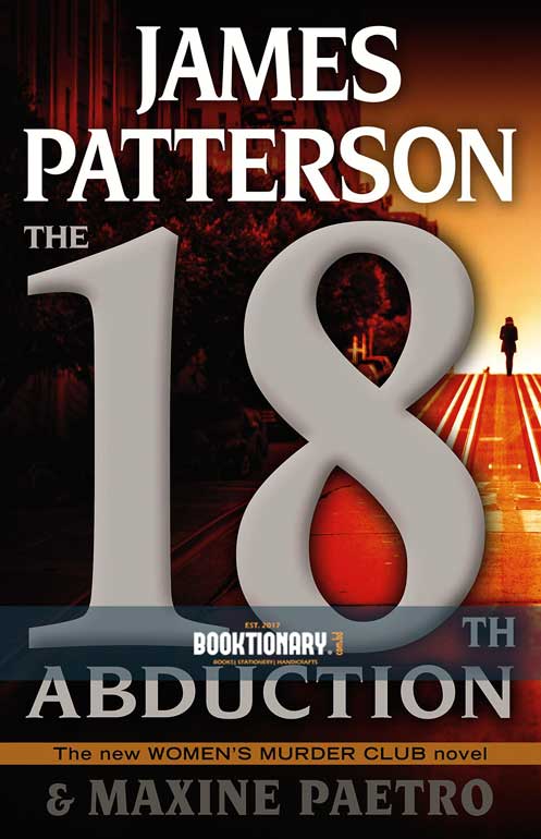The 18th Abduction   ( Women's Murder Club Series, Book 18 ) ( High Quality )