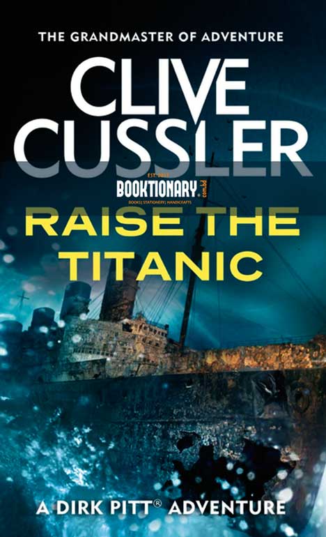 Raise the Titanic! ( Dirk Pitt Series, Book 4 ) ( High Quality )