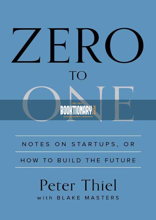 Zero to One ( Notes on Startups, or How to Build the Future ) ( High Quality )
