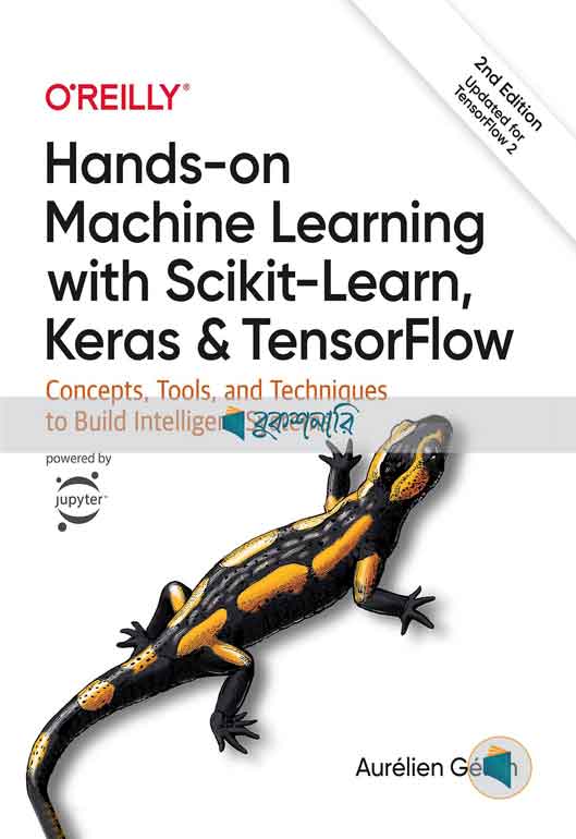Hands-On Machine Learning with Scikit-Learn, Keras, and TensorFlow: Concepts, Tools, and Techniques to Build Intelligent Systems ( color print ) ( A4 size ) ( high quality )