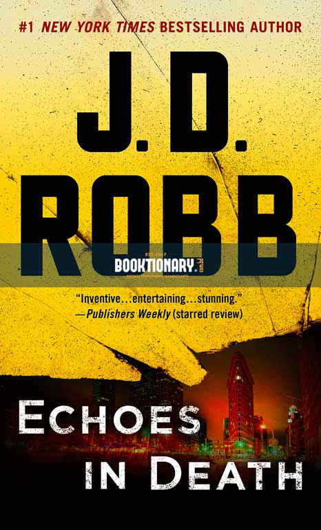 Echoes in Death  ( In Death series, book  44 ) ( High Quality )