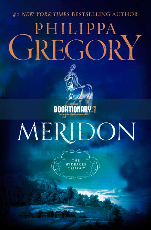 Meridon  ( The Wideacre Trilogy series, book 3 ) ( High Quality )