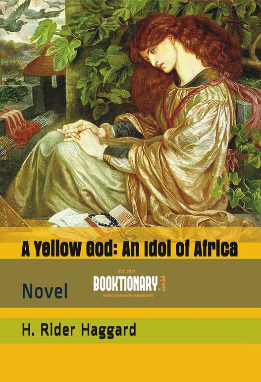 The Yellow God: An Idol of Africa ( High Quality )