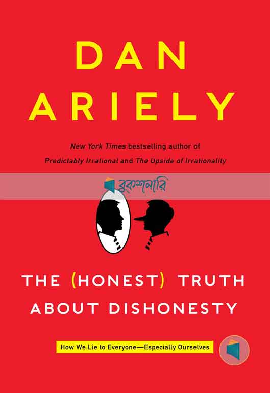 The (Honest) Truth About Dishonesty