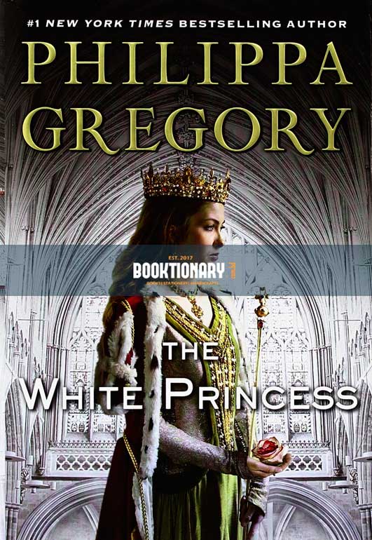 The White Princess  ( The Plantagenet and Tudor Novels series, book  5 ) ( High Quality )