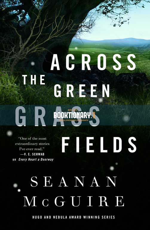 Across the Green Grass Fields  ( Wayward Children series, Book 6 ) ( High Quality )