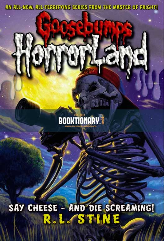 Say Cheese - And Die Screaming ( Goosebumps HorrorLand series, book 8 ) ( High Quality )